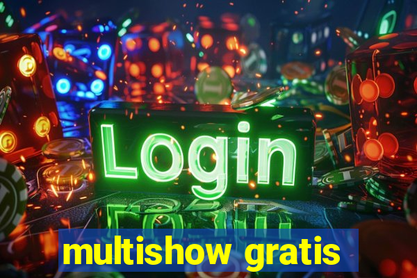 multishow gratis